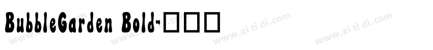 BubbleGarden Bold字体转换 BubbleGarden Bold字体转换